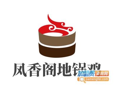 凤香阁地锅鸡加盟费