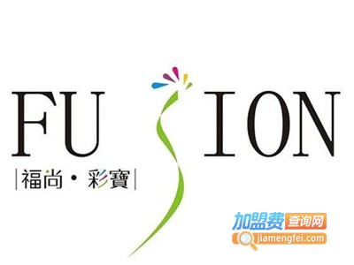 fusion福尚彩宝加盟费